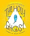 The Holy Ghost: A...