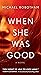 When She Was Good (2) by Michael Robotham
