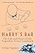 Harry's Bar: The Life and Times of the Legendary Venice Landmark