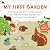 My First Garden: Everything...