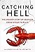 Catching Hell: The Insider Story of Seafood from Ocean to Plate