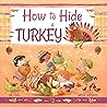 How to Hide a Turkey (7) (Magical Creatures and Crafts)