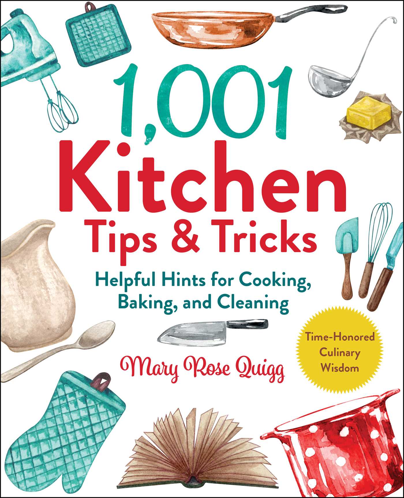 1,001 Kitchen Tips & Tricks: Helpful Hints for Cooking, Baking, and Cleaning (1,001 Tips & Tricks)