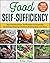 Food Self-Sufficiency: Basic Permaculture Techniques for Vegetable Gardening, Keeping Chickens, Raising Bees, and More