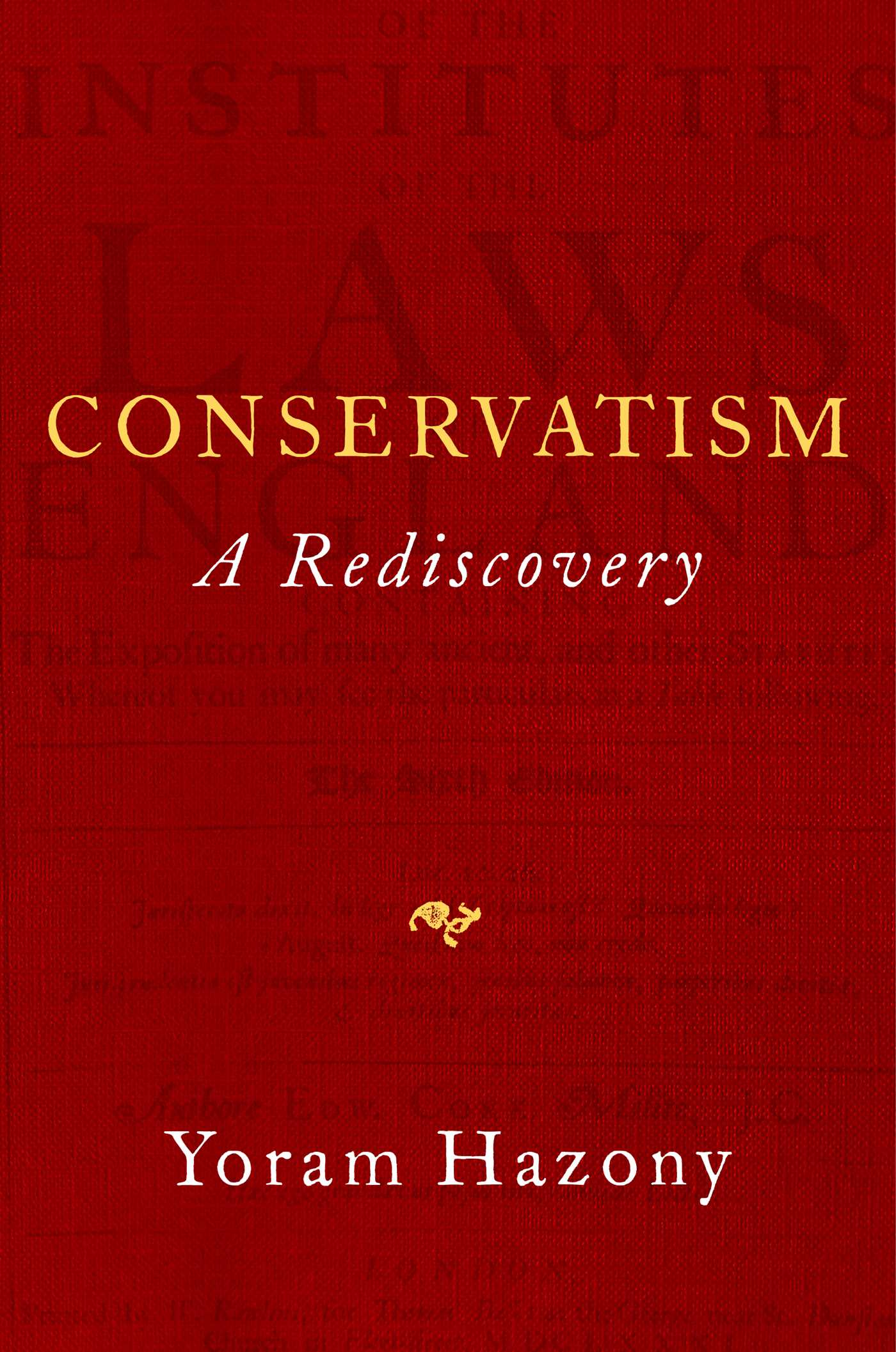 Conservatism: A Rediscovery