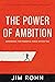 The Power of Ambition: Awakening the Powerful Force Within You (An Official Nightingale-Conant Publication)