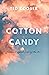 Cotton Candy: Poems Dipped ...