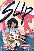 Slip (A Graphic Novel)