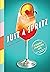 Just a Spritz: 57 Simple Sparkling Sips with Low to No Alcohol