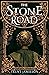 The Stone Road by Trent Jamieson
