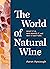 The World of Natural Wine by Aaron Ayscough