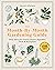 The Month-by-Month Gardening Guide: Daily Advice for Growing Flowers, Vegetables, Herbs, and Houseplants