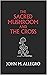 The Sacred Mushroom and The Cross: A study of the nature and origins of Christianity within the fertility cults of the ancient Near East