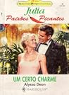 Um certo charme by Alyssa Dean