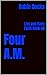 Four A.M.: Live and Have Fa...