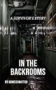 In the Backrooms: A survivor's story (Anthology of Short Horror Stories)