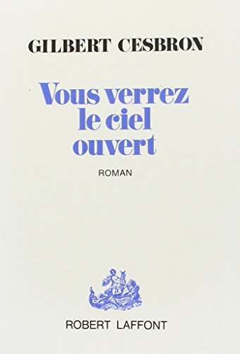 Vous verrez le ciel ouvert