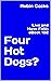 Four Hot Dogs?: Live and Ha...