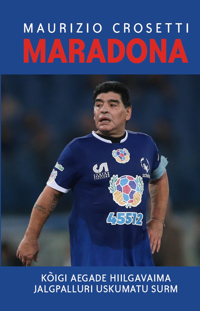 Maradona: Kõigi aegade hiilgavaima jalgpalluri uskumatu surm