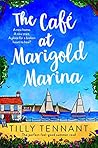 The Café at Marigold Marina by Tilly Tennant