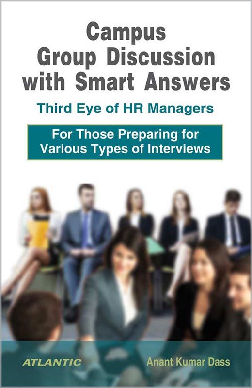 Campus Group Discussion With Smart Answers: Third Eye of HR Managers (For Those Preparing for Various Types of Interviews) (HB)