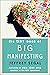 The Tiny Book of Big Manifesting