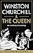 Winston Churchill & The Queen by Oliver Williams