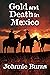 Gold and Death in Mexico: A Historical Western Adventure Novel (Guns and Justice in the West)