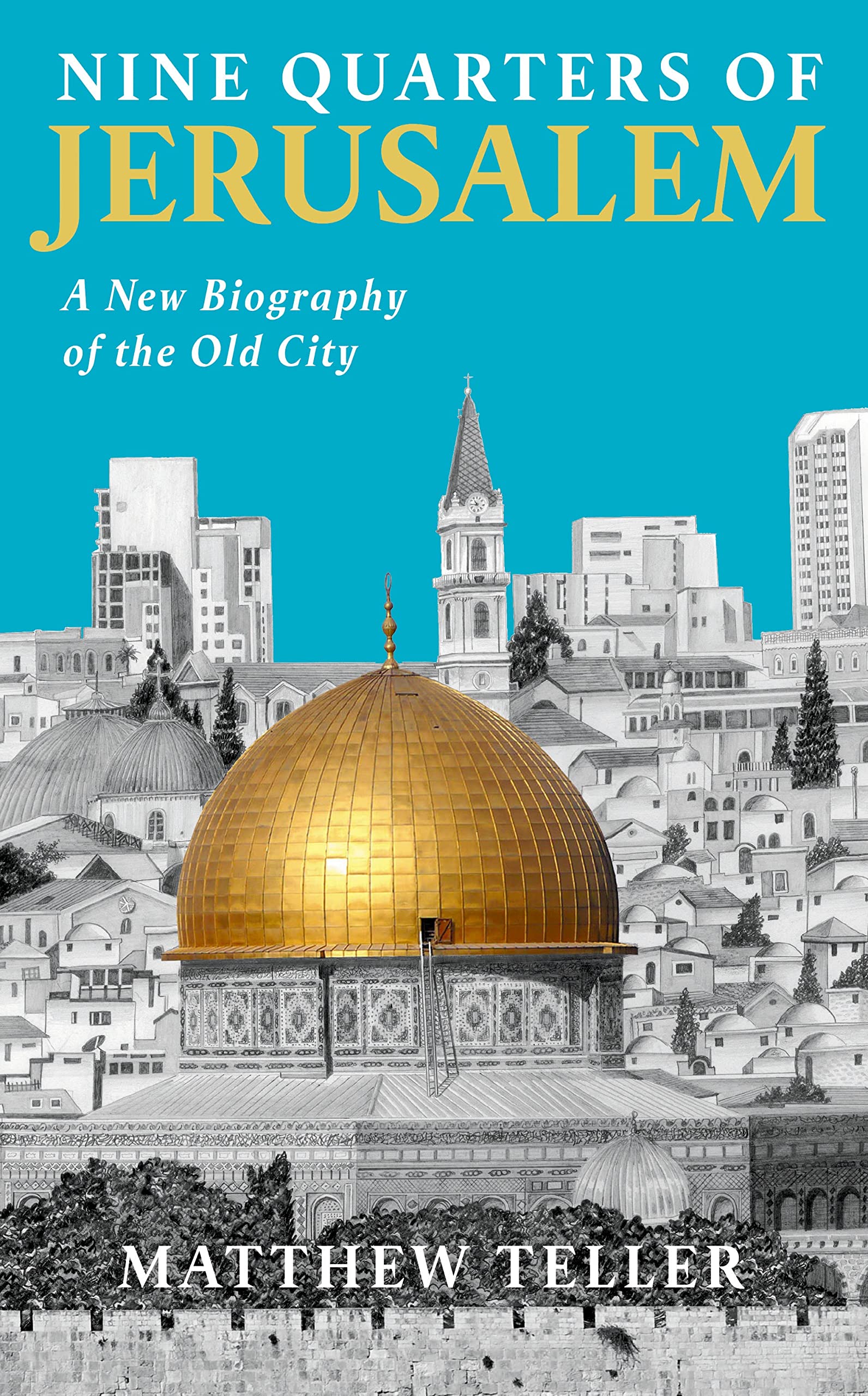 Nine Quarters of Jerusalem (Hardcover)