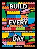 LEGO Build Every Day: Ignite Your Creativity and Find Your Flow