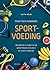 Praktisch handboek sportvoeding: bevorder je conditie en sportprestaties met de juiste voeding
