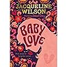 Baby Love by Jacqueline Wilson