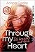 Through my Heart – Ich begehre nur dich by Ariana Godoy