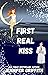 First Real Kiss  (First Kis...
