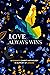 Love Always Wins