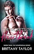 The Secrets To Heartbreak