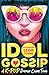 Idol Gossip: A K-Pop dream come true