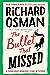 The Bullet That Missed (Thu...