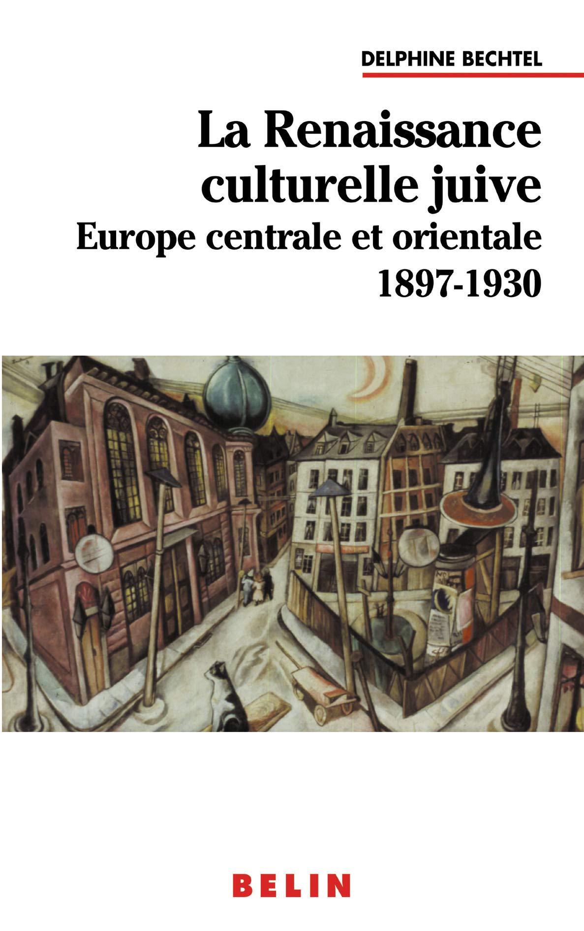 La Renaissance culturelle juive: Europe centrale et orientale 1897-1930 (Paperback)