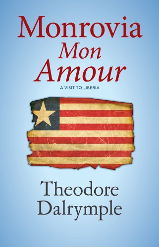Monrovia Mon Amour: Travels in Liberia (Kindle Edition)
