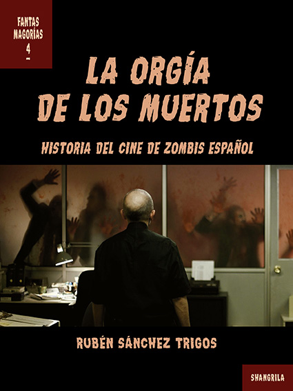 La orgía de los muertos: historia del cine de zombis español