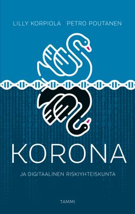 Korona ja digitaalinen riskiyhteiskunta (Unknown Binding)