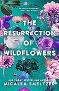 The Resurrection of Wildflowers