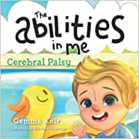 The abilities in me; Cerebral Palsy