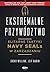 Ekstremalne przywództwo. Elitarne taktyki Navy SEALs w zarządzaniu