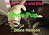 Shoe Pup by Diane Henson