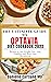 THE ULTIMATE GUIDE TO OPTAVIA DIET COOKBOOK 2022: Recipes to Lose Weight Fast, Stay Healthy And Boost Your Metabolism