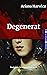 Degenerat