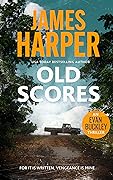 Old Scores: An Evan Buckley Crime Thriller