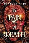 By Pain of Death by Suzanne Clay